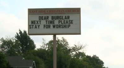 East Side Church in Tulsa, Oklahoma used their church sign to invite a burglar to 'stay for the service' the next time he or she came dropped by.