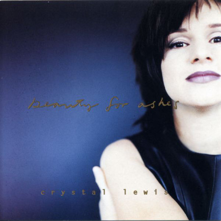 Crystal Lewis "Beauty for Ashes" album cover.