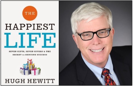 Conservative radio talk show host Hugh Hewitt is the author of the recently released "The Happiest Life: Seven Gifts, Seven Givers, and the Secret to Genuine Success."
