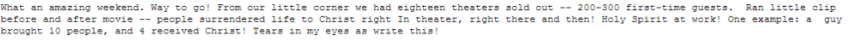 A 'Son of God' moviegoer recounts the conversion of multiple people in the theater, in an email to Directors Roma Downey and Mark Burnett.
