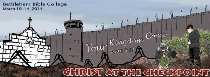 The conference 'Christ at the Checkpoint' will be held at Bethlehem Bible College in Bethlehem, Palestine, from March 3-14, 2014.