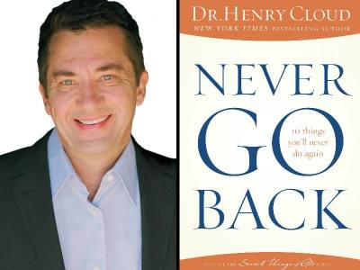 Dr. Henry Cloud, author of the book 'Never Go Back: 10 Things You'll Never Do Again.'
