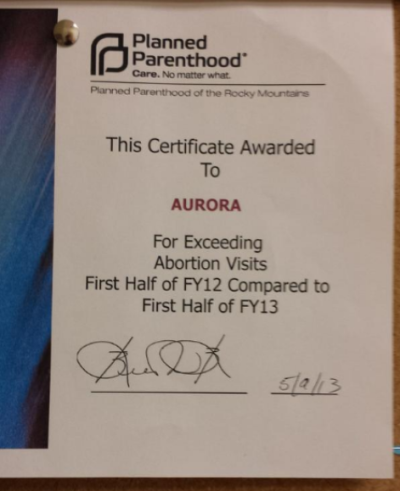 Certificate awarded to Planned Parenthood in Aurora, Colorado, for increasing the number of abortions performed during the first half of 2013, compared to the number of abortions completed at the clinic in 2012.