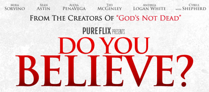 PureFlix's 'Do You Believe' hits theaters in Spring 2015.