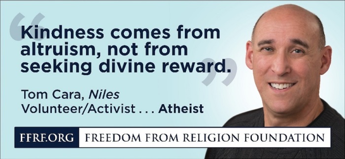 Freedom From Religion Foundation billboard featuring atheist volunteer Tom Cara and the quote 'Kindness comes from altruism, not from seeking divine reward,' put up in Chicago in December, 2014.