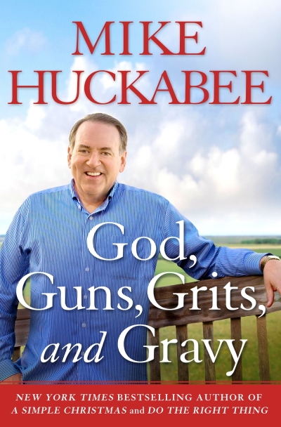 Gov. Mike Huckabee, cover art for God, Guns Grits and Gravy, 2015.
