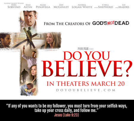 "Do You Believe" hits theaters on March 20, 2015.