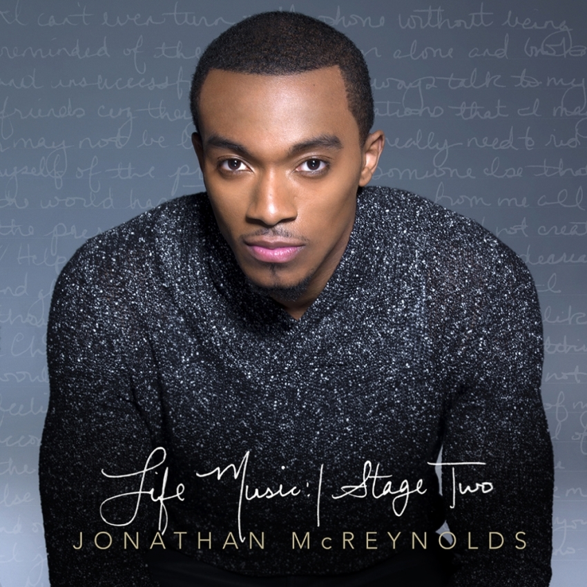 Dove award-winning singer Jonathan McReynolds will release his sophomore album "Life Music: Stage Two," on September 18, 2015.