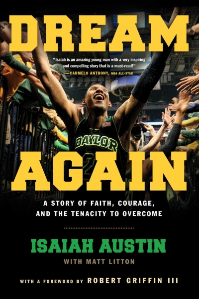 Cover art for 'Dream Again: A Story of Faith, Courage, and the Tenacity to Overcome,' by Isaiah Austin, 2015.
