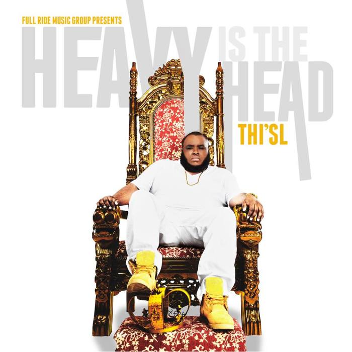 Rapper Thi'sl's mixtape cover for 'Heavy Is the Head.'