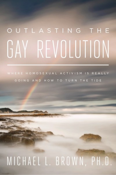 Cover art for 'Outlasting the Gay Revolution: 8 Principles for Long Term Cultural Change,' by Dr. Michael Brown, 2015.