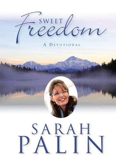 The cover of Sarah Palin's latest book, Sweet Freedom.