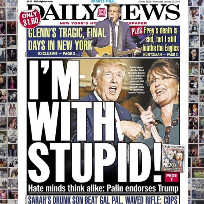 The front page of the New York Daily News on Wednesday January 20, 2016 mocking Sarah Palin's endorsement of GOP 2016 presidential frontrunner Donald Trump.