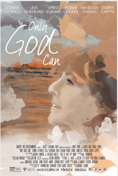 Poster art for 'Only God Can,' a film about the role faith plays in overcoming life's challenges, 2016.