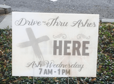 A sign for the 'Drive Thru Ashes' event at Munholland United Methodist Church of Metairie, Louisiana, which took place on Ash Wednesday 2016.