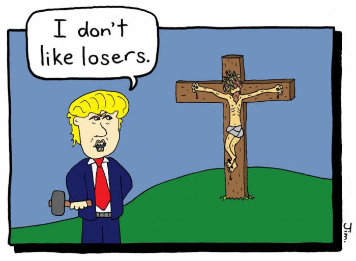 A cartoon image from March 2016 depicts Republican presidential hopeful Donald Trump looking across a scene of Jesus Christ nailed to a cross, while holding a hammer in his hand and declaring 'I don't like losers.'