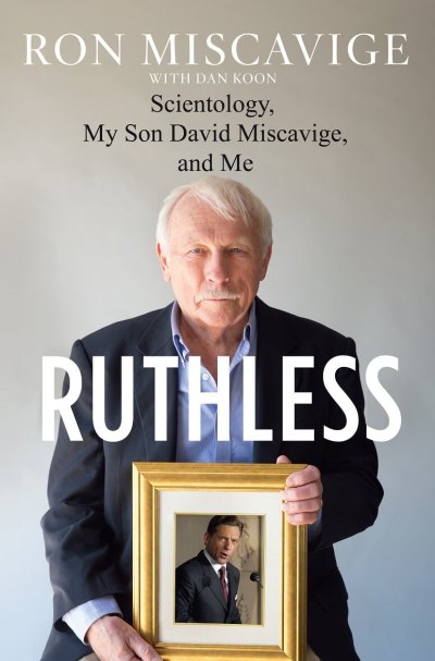 The cover page of the 2016 book 'Ruthless: Scientology, My Son David Miscavige, and Me', authored by Ron Miscavige and Dan Koon.