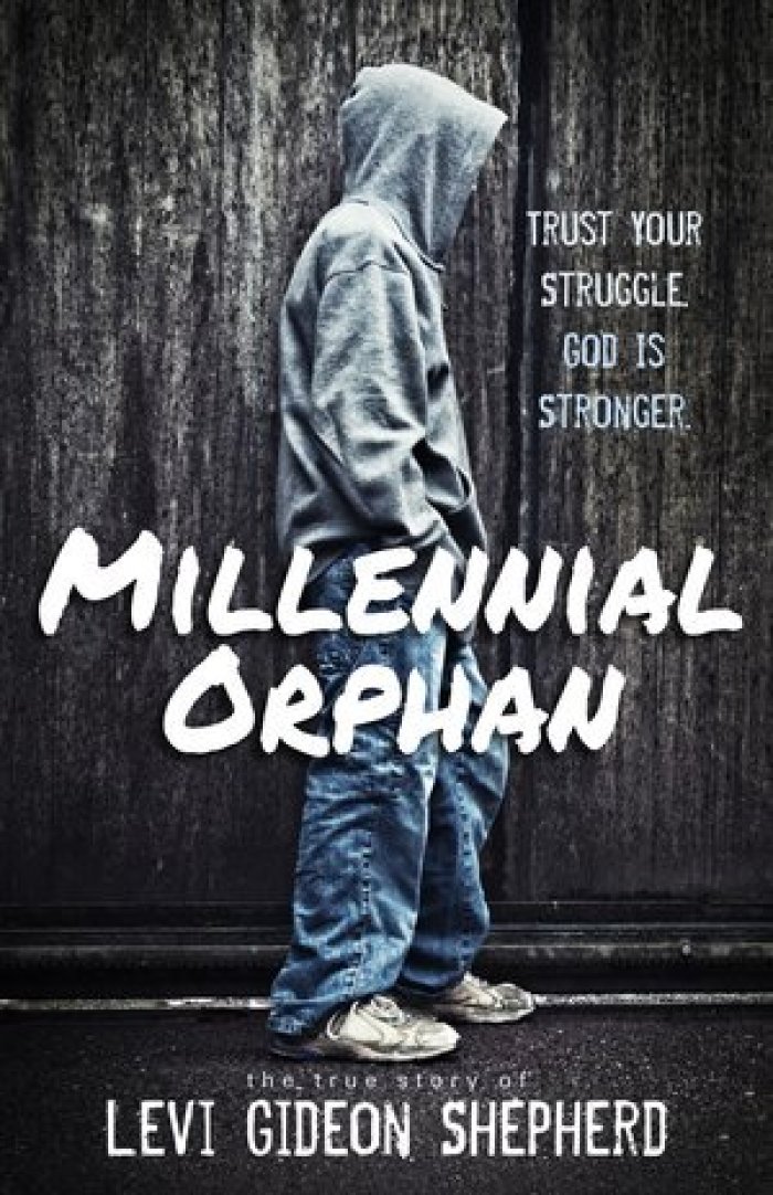 Millennial Orphan the true story of former gang banger Levi Gideon Shepherd, 2016.