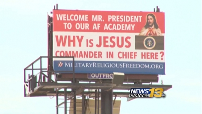 Military Religious Freedom Foundation billboard in Colorado Springs reads, 'Welcome Mr. President to Our AF Academy. Why is Jesus Commander in Chief Here?' posted in May, 2016.