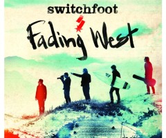 Switchfoot's Fading West Single 'Love Alone is Worth the Fight' Hits No. 1 on the Billboard Charts