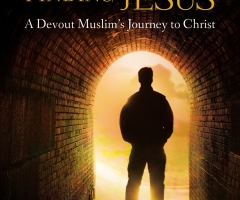 'Seeking Allah, Finding Jesus' Author Says Muslims Risk Everything to Follow Christ