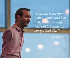 Nick Vujicic: 'God Will Use a Man Without Arms and Legs ... I Didn't Write My Story' (MEME)