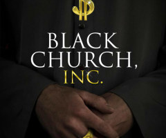 Are Prosperity Preachers Destroying the Traditional Black Church? A Review of 'Black Church Inc'