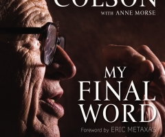 Charles Colson's 'My Final Word' Warns of 'Long Bloody Clash' in War Against Radical Islam
