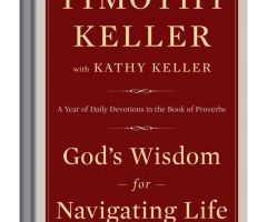 Tim Keller: How to Navigate Life With God's Wisdom From Proverbs (Interview)