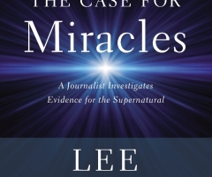 Lee Strobel Makes the Case for Miracles to Christians 'Embarrassed' by the Supernatural