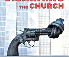 Reckoning With the Peaceable Kingdom: A Review of Disarming the Church