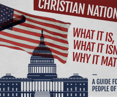 Christian nationalism: What it is, what it isn’t and why it matters — a guide for people of faith