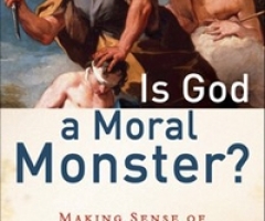 Christian Philosopher Tackles 'Is God a Moral Monster?'