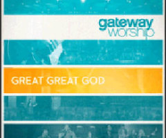 Gateway Takes Worship to Another Level With 'Great Great God'