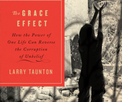 Author Talks 'The Grace Effect,' Reversing 'Corruption of Unbelief'