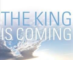 'The King is Coming' Is a Message of Hope for Believers, Says Pastor